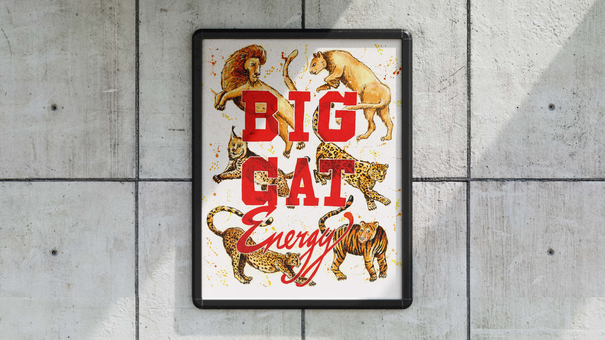 Where'd The Wild Things Go Big Cat Energy Print