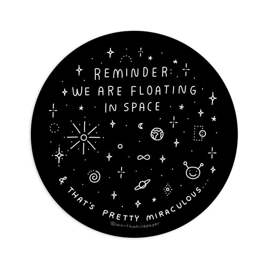 Worthwhile Paper Floating in Space Die Cut Sticker