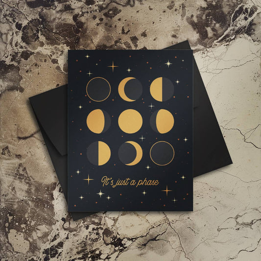 The Fabled Creative Co. It's Just a Phase Greeting Card