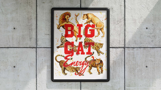 Where'd The Wild Things Go Big Cat Energy Print