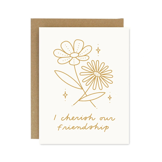 Worthwhile Paper I Cherish Our Friendship Card
