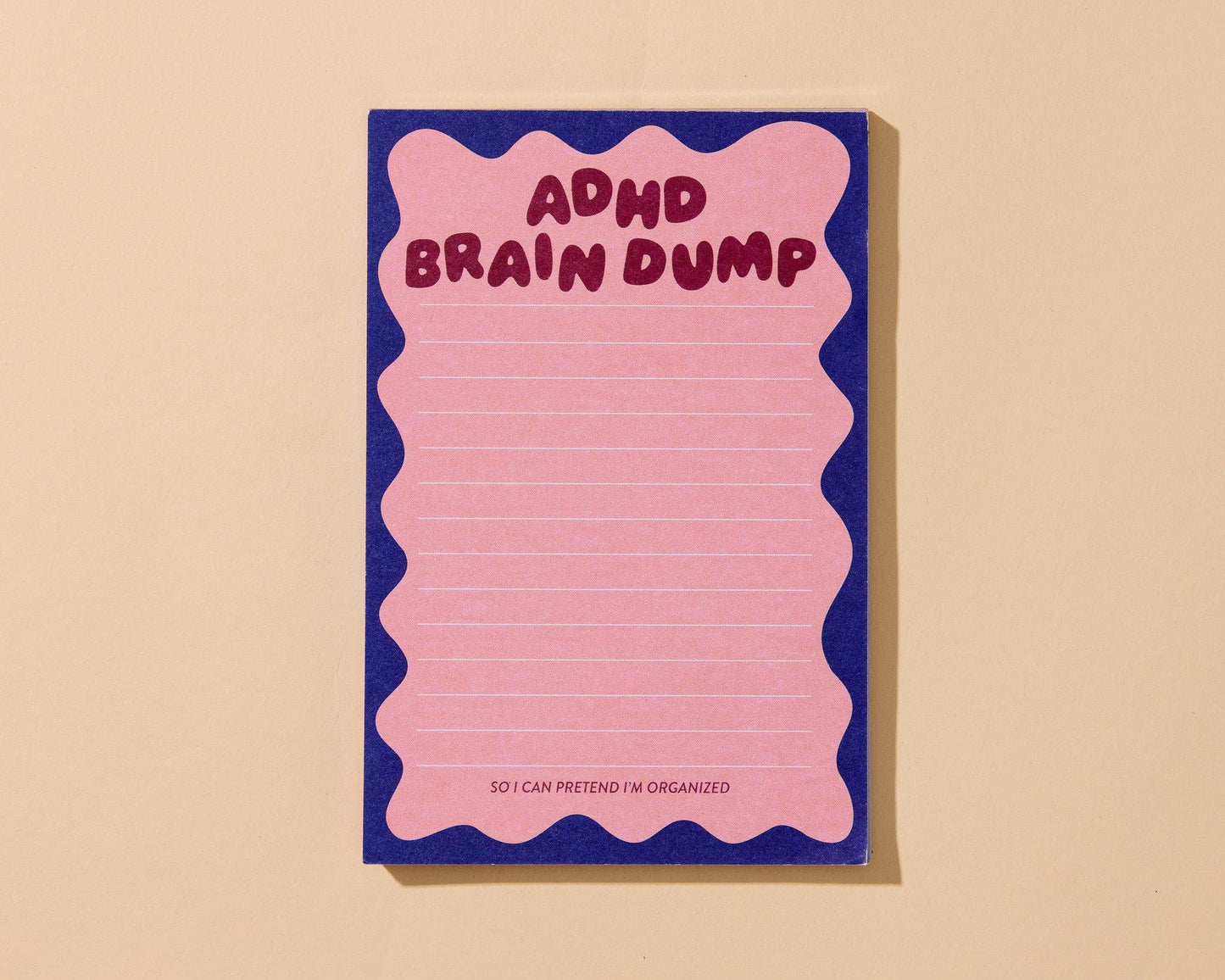 And Here We Are ADHD Brain Dump Notepad